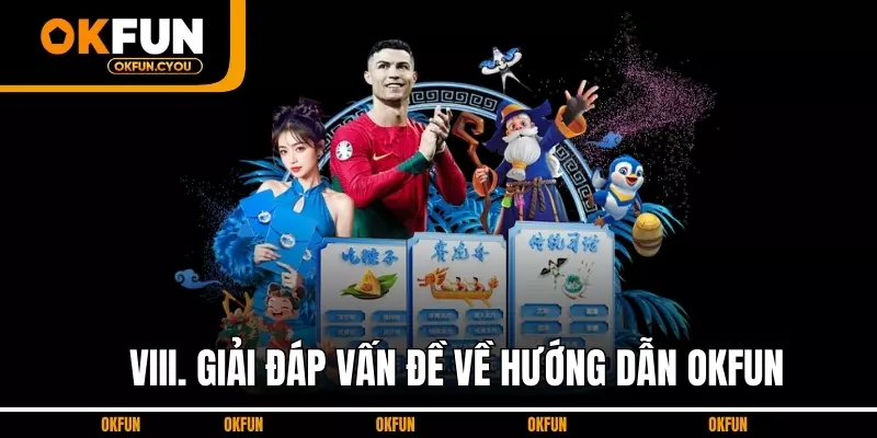 giai-dap-van-de-huong-dan-okfun